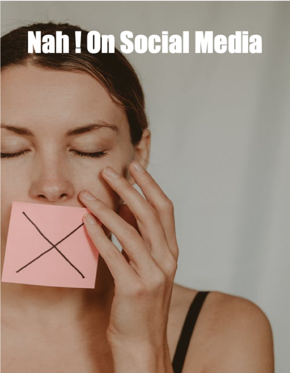 Nah! For Social Media—Business or Personal